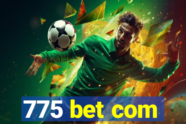 775 bet com